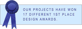 Our projects have won 17 different 1st place design awards.